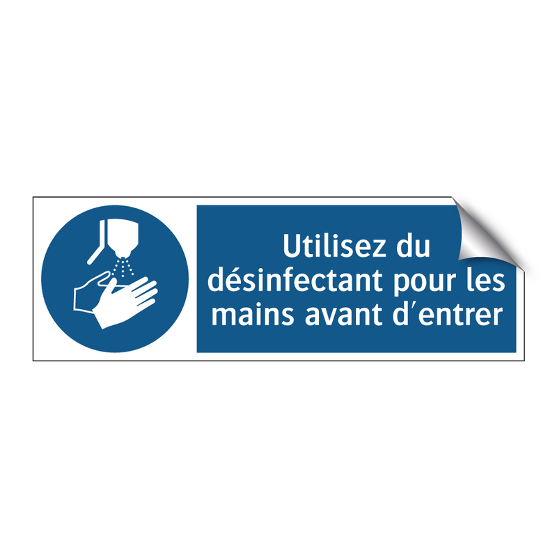 Utilisez du désinfectant pour les mains avant d'entrer