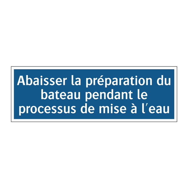 Abaisser la préparation du bateau pendant le processus de mise à l'eau