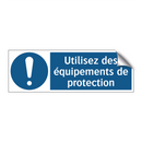 Utilisez des équipements de protection