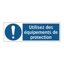 Utilisez des équipements de protection
