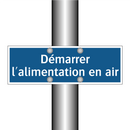 Démarrer l'alimentation en air