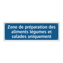 Zone de préparation des aliments légumes et salades uniquement