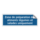 Zone de préparation des aliments légumes et salades uniquement