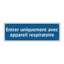Entrer uniquement avec appareil respiratoire