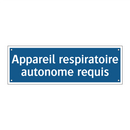 Appareil respiratoire autonome requis