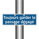 Toujours garder le passage dégagé