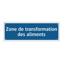 Zone de transformation des aliments