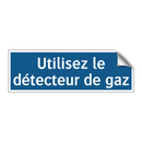 Utilisez le détecteur de gaz
