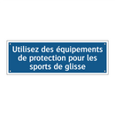Utilisez des équipements de protection pour les sports de glisse