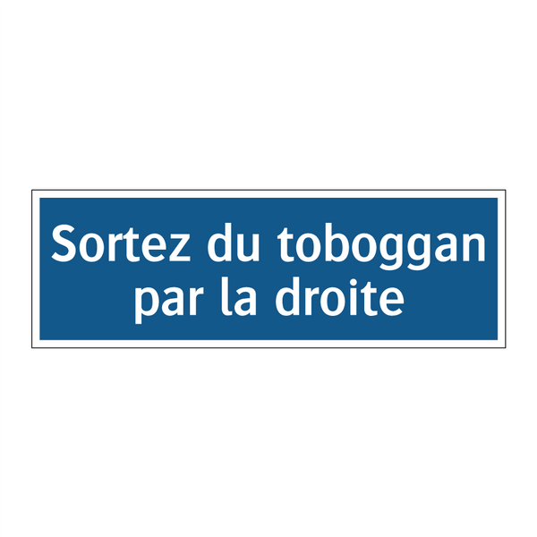 Sortez du toboggan par la droite