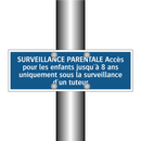 SURVEILLANCE PARENTALE Accès pour les enfants jusqu'à 8 ans uniquement sous la surveillance d'un tuteur