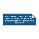 SURVEILLANCE PARENTALE Accès pour les enfants jusqu'à 8 ans uniquement sous la surveillance d'un tuteur
