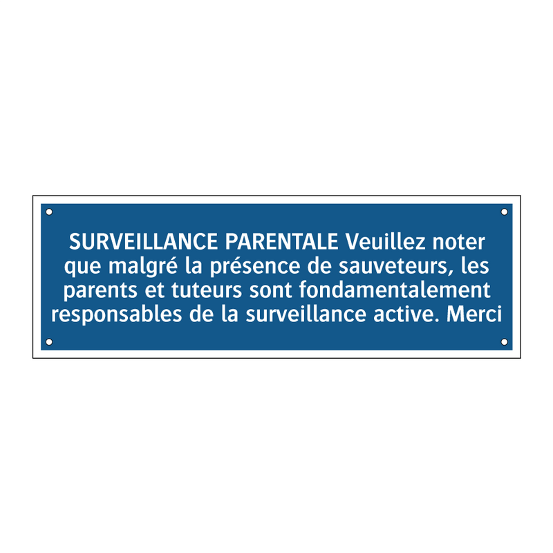 SURVEILLANCE PARENTALE Veuillez noter que malgré la présence de sauveteurs, les parents et tuteurs sont fondamentalement responsables de la surveillance active. Merci
