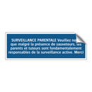 SURVEILLANCE PARENTALE Veuillez noter que malgré la présence de sauveteurs, les parents et tuteurs sont fondamentalement responsables de la surveillance active. Merci