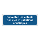 Surveillez les enfants dans les installations aquatiques