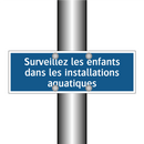 Surveillez les enfants dans les installations aquatiques