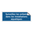 Surveillez les enfants dans les installations aquatiques