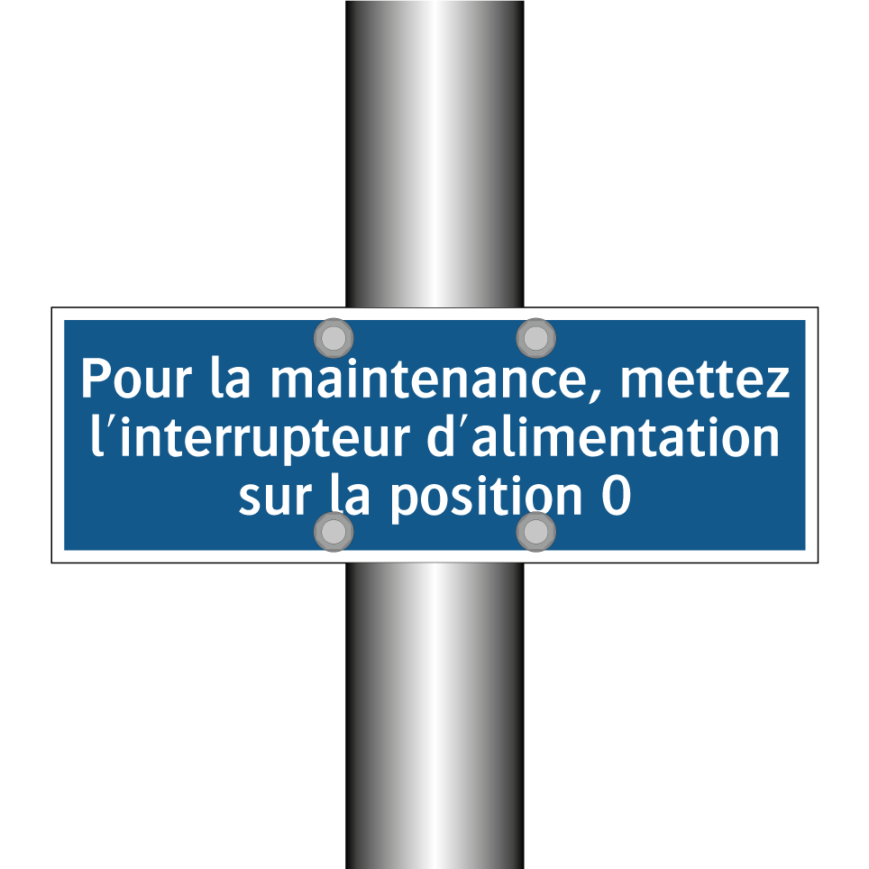 Pour la maintenance, mettez l'interrupteur d'alimentation sur la position 0