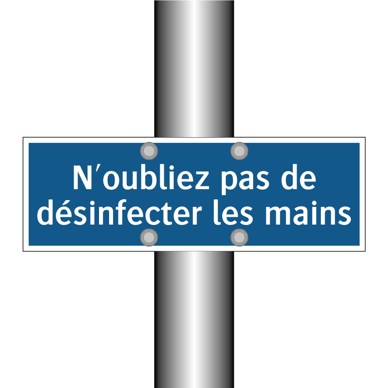 N'oubliez pas de désinfecter les mains
