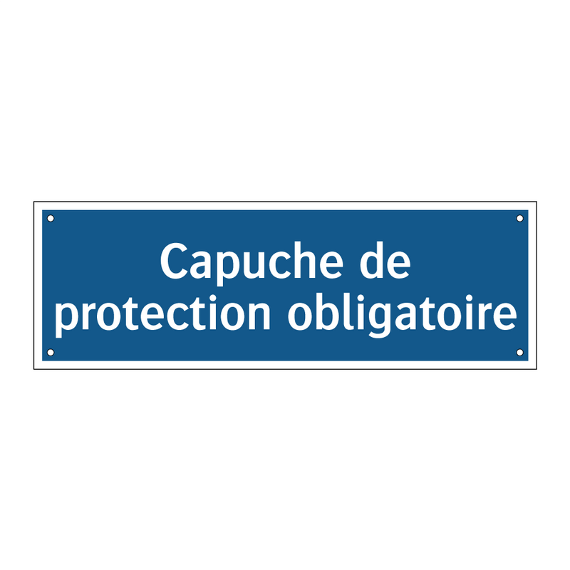 Capuche de protection obligatoire