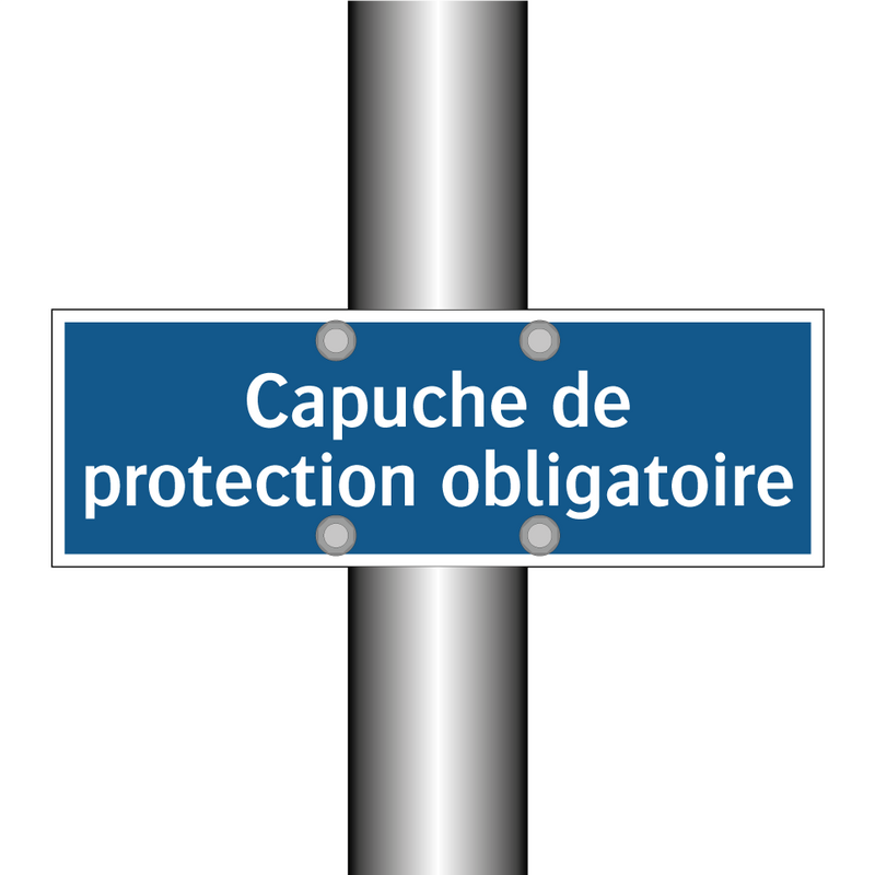 Capuche de protection obligatoire