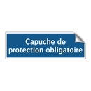 Capuche de protection obligatoire