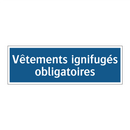 Vêtements ignifugés obligatoires