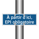 À partir d'ici, EPI obligatoire