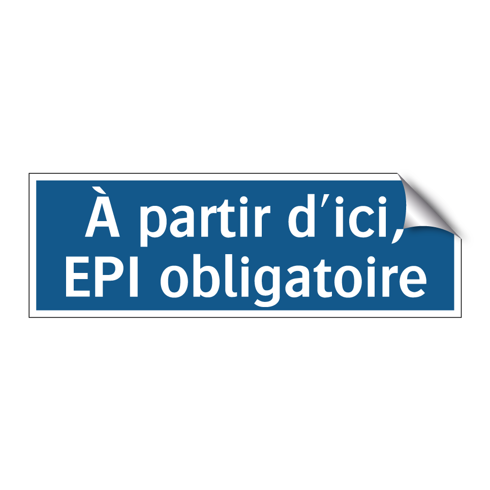 À partir d'ici, EPI obligatoire