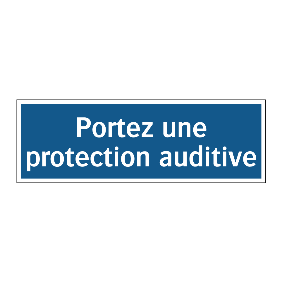 Portez une protection auditive