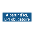 À partir d'ici, EPI obligatoire