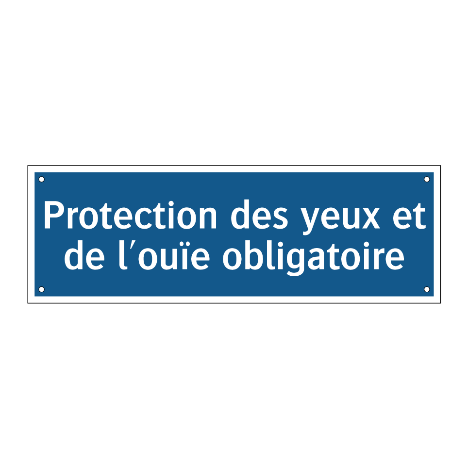 Protection des yeux et de l'ouïe obligatoire