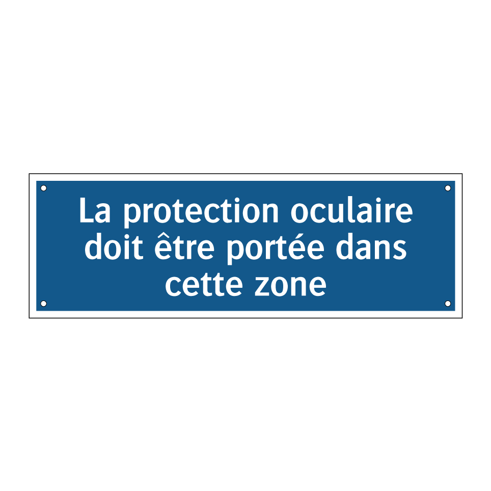 La protection oculaire doit être portée dans cette zone