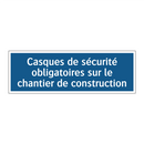 Casques de sécurité obligatoires sur le chantier de construction