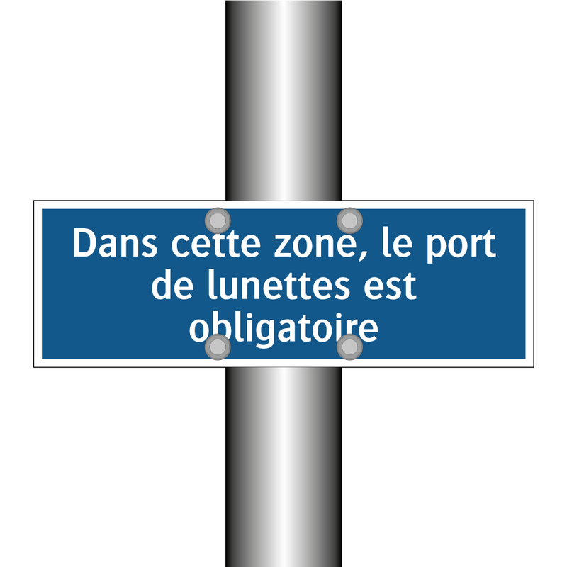 Dans cette zone, le port de lunettes est obligatoire