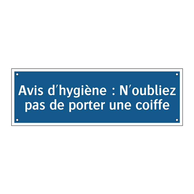 Avis d'hygiène : N'oubliez pas de porter une coiffe