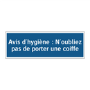 Avis d'hygiène : N'oubliez pas de porter une coiffe