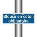 Blouse en coton obligatoire