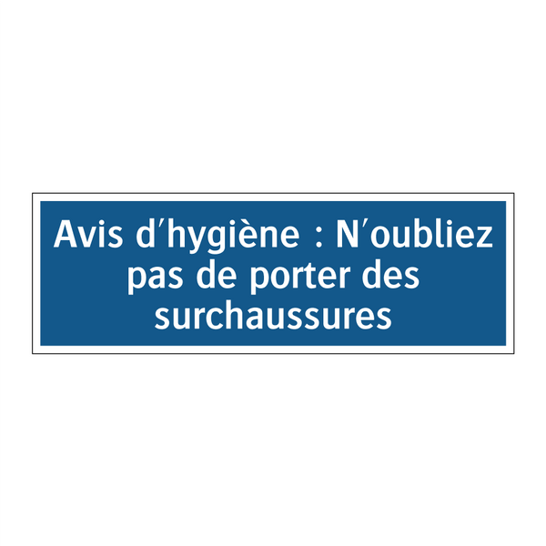 Avis d'hygiène : N'oubliez pas de porter des surchaussures