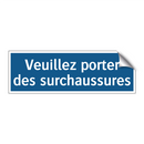 Veuillez porter des surchaussures
