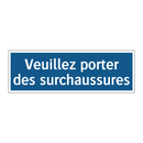 Veuillez porter des surchaussures