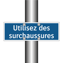 Utilisez des surchaussures