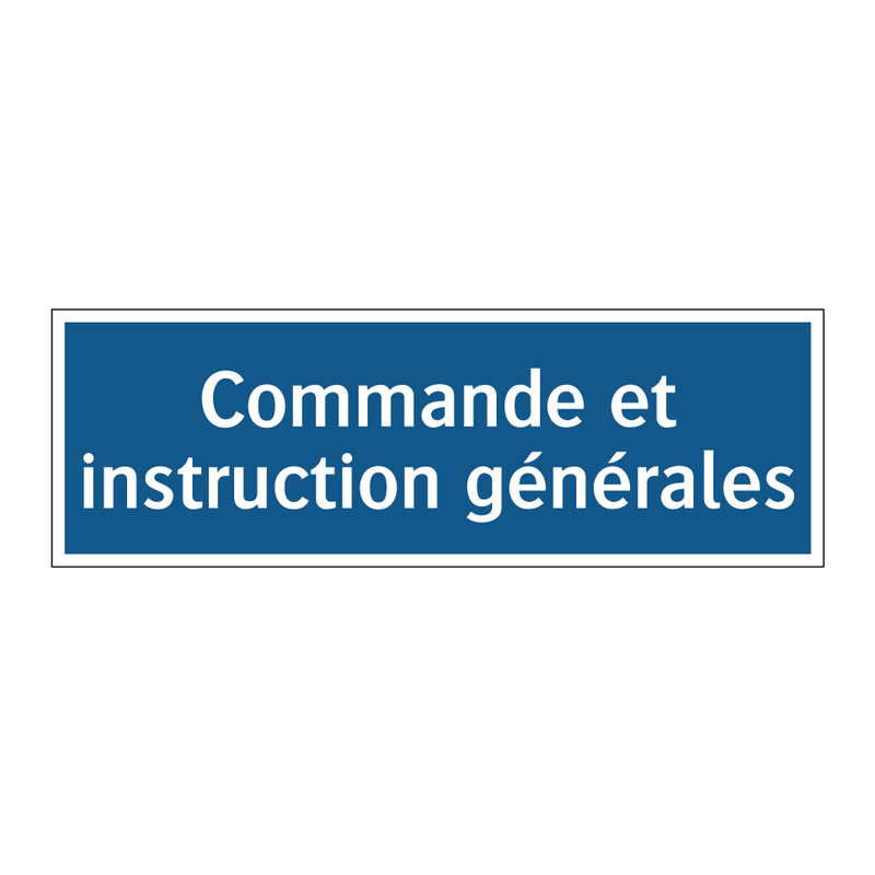 Commande et instruction générales