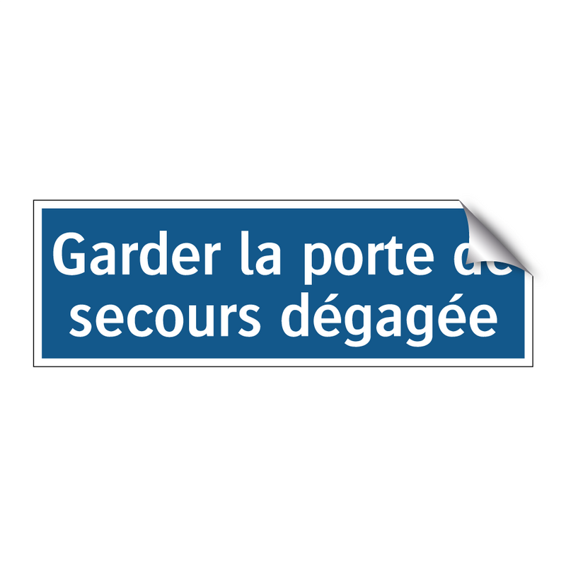 Garder la porte de secours dégagée