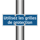 Utilisez les grilles de protection