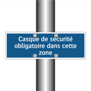 Casque de sécurité obligatoire dans cette zone