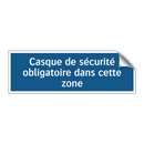 Casque de sécurité obligatoire dans cette zone