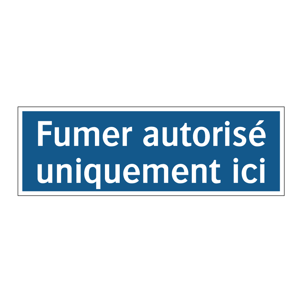 Fumer autorisé uniquement ici