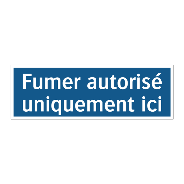 Fumer autorisé uniquement ici