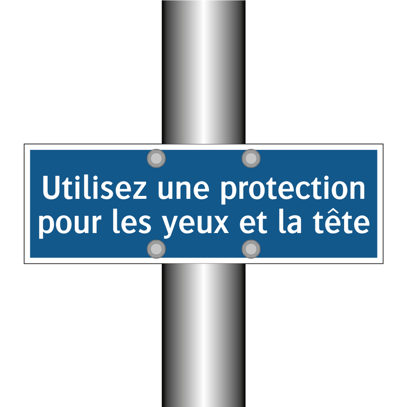 Utilisez une protection pour les yeux et la tête